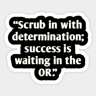 Motivation for surgery students Sticker